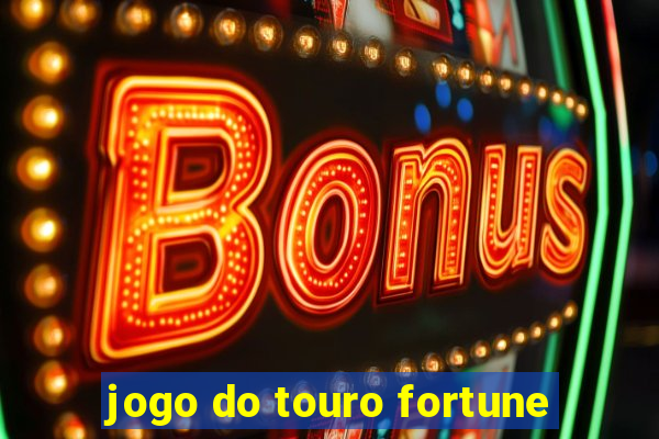 jogo do touro fortune